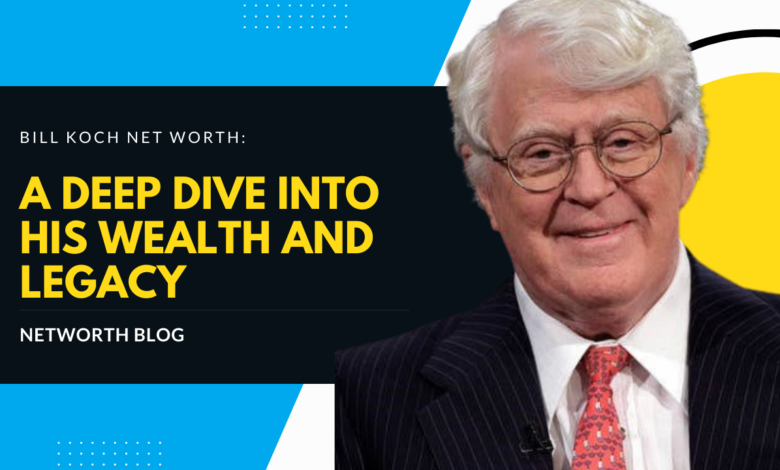 Bill Koch Net Worth: A Deep Dive into His Wealth and Legacy