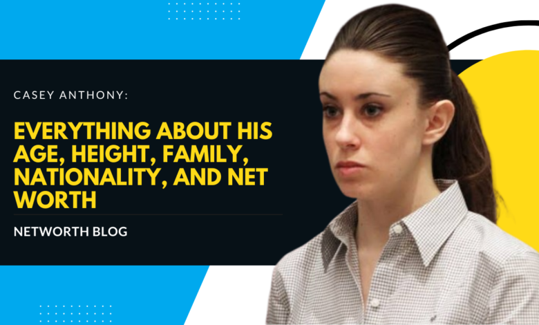 Casey Anthony: Everything About His Age, Height, Family, Nationality, and Net Worth