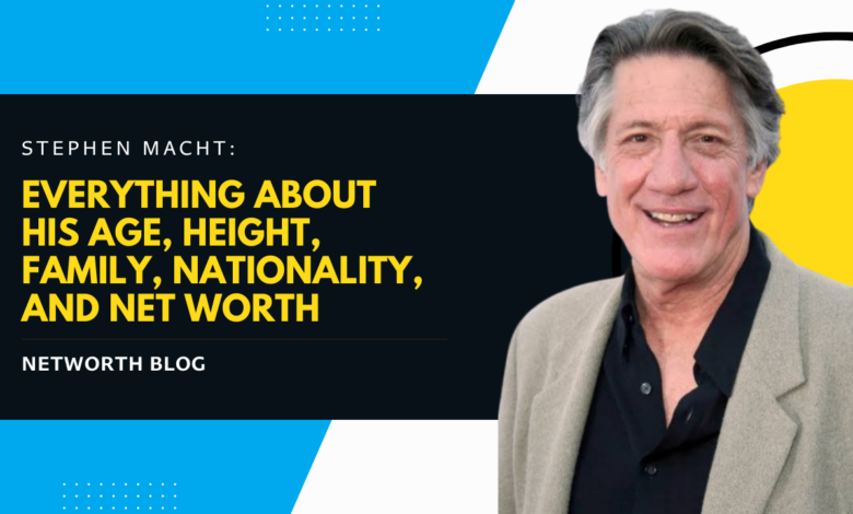 Stephen Macht: Everything About His Age, Height, Family, Nationality, and Net Worth